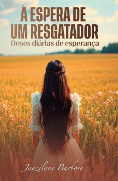 Capa do livro A Espera de Um Resgatador, de Jaazilane Barbosa